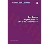 Coordinating Religious Education Across The Primary School