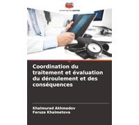 Coordination du traitement et évaluation du déroulement et des conséquences