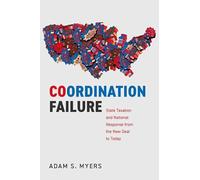 Coordination Failure: State Taxation and National Response from the New Deal to Today