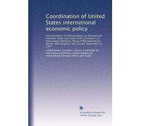 Coordination of United States international economic policy