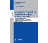 Coordination, Organizations, Institutions, And Norms In Agent Systems Iii