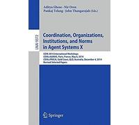 Coordination, Organizations, Institutions, And Norms In Agent Systems X