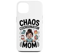 Coordinatrice du Chaos Mom Funny Mom Life Coque pour iPhone 13
