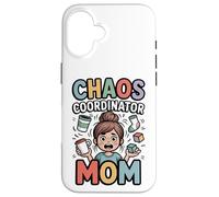 Coordinatrice du Chaos Mom Funny Mom Life Coque pour iPhone 16