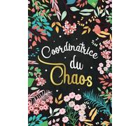 Coordinatrice du Chaos: TO DO LIST- Carnet de listes à cocher à cocher (travail, maison, famille)...Faciliter son Organisation hebdomadaire tout en pensant à Soi.