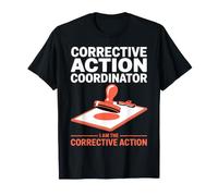Coordonnateur des mesures correctives : Je suis l'action Corrective T-Shirt