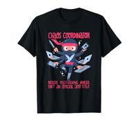 Coordonnateur du chaos ou Ninja multitâche T-Shirt
