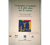 Coordonnateurs et coordination de la petite enfance dans les communes - actes du colloque du CRESAS, Paris, 9 et 10 mars 2000 - Olga Baudelot - Ens Lyon-Inrp - broché - Etude