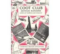 Coot Club by Arthur Ransome Hardcover Book Arthur Ransome (Auteur)