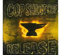Cop Shoot Cop - Release [Import]