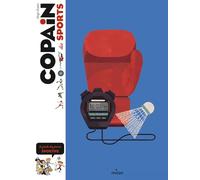 COPAIN - Copain des sports - Dès 8 ans: le guide des jeunes sportifs