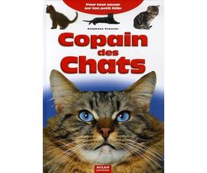 Copain des Chats: Pour tout savoir sur ton petit félin