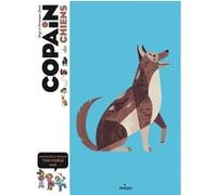 Copain des chiens DOMINIQUE ET SERGE SIMON (Auteur), Benjamin Flouw (Illustration), Loïc Méhée (Illustration)