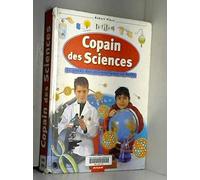 Copain des sciences : Le Guide des scientifiques en herbe