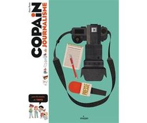 Copain du journalisme Denis Peiron (Auteur), Eva Roussel (Illustration), Benjamin Flouw (Illustration)