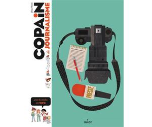 Copain du journalisme - Denis Peiron - Milan Eds - broché - Document jeunesse