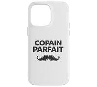 Copain Parfait Humour Cadeau Homme Moustache Saint Valentin Coque pour iPhone 14 Pro Max