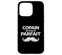 Copain Parfait Humour Cadeau Homme Moustache Saint Valentin Coque pour iPhone 15 Pro Max