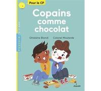 Copains comme chocolat Ghislaine Biondi (Auteur), Colonel Moutarde (Illustration)