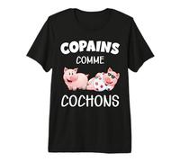 Copains comme Cochon Mon Meilleur Pote Ami Super Cadeau T-Shirt Haut de Gamme