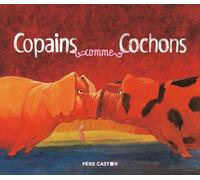 Copains comme cochons