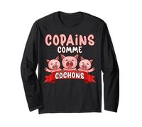 Copains comme Cochons Humour Homme Amitié Sincère Complice Manche Longue