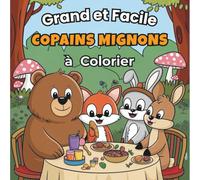 COPAINS MIGNONS Grand et Facile à Colorier: Un grand cahier de coloriage pour enfants avec des animaux adorables | Idéal dès 3 ans : Parfait pour débuter avec des dessins grands et nets