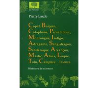 Copal, benjoin, colophane, pernambouc, mourongue, indigo, adragante, sang-dragon, sandaraque, arcançon, mastic, aloès, laque, tolu, camphre : Gemmes