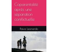 Coparentalité après une séparation conflictuelle