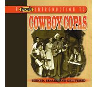 Copas, Cowboy - A Proper Introduction to Cowboy Copas: Signed, Sealed and Delivered