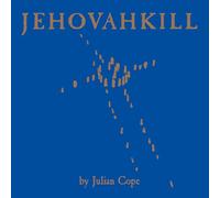 Cope, Julian - Jehovahkill