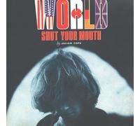 Cope, Julian - World Shut Your Mouth