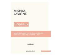 Copeaux - Mishka Lavigne - Interligne - broché - Théâtre