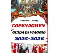 COPENAGHEN GUIDA Di VIAGGIO 2025-2026: Vivi la magia dei mercatini di Natale, delle feste stagionali e del fascino accogliente della città
