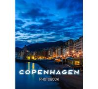 Copenhagen, Denmark Photography Book: Explore The Pefect City Of Denmark Pictures With 40+ Images Inside Perfect Gift Idea For Travel Lover