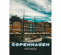 Copenhagen, Denmark Photography Book: Explore The Pefect City Of Denmark Pictures With 40+ Images Inside Perfect Gift Idea For Travel Lover