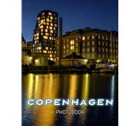 Copenhagen, Denmark Photography Book: Explore The Pefect City Of Denmark Pictures With 40+ Images Inside Perfect Gift Idea For Travel Lover