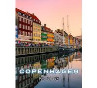 Copenhagen, Denmark Photography Book: Photo Album About Denmark CIty Of Copenhagen | Know As The Home of Hygge And Happiness With 40+ Pages