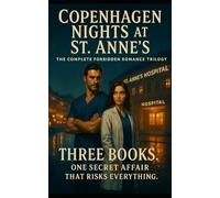 Copenhagen Nights at St. Anne’s: The Complete Forbidden Romance Trilogy
