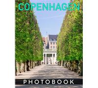 Copenhagen Photography Book: Picture Book With 40 Wonderful Photos Of The Biggest City Of Denmark Decoration And Motivation Gifts For All Ages