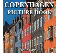 Copenhagen Picture Book: 87 Beautiful Images of Denmark's capital, part of Northern Europe's Nordic countries and Scandinavian culture - Perfect Housewarming Gift or Coffee Table Book