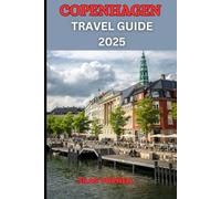 COPENHAGEN TRAVEL GUIDE 2025: Discover the Danish capital like a local