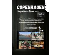 Copenhagen Travel Guide 2025: Explore Denmark's beauty and relaxation spots during holidays with tips on accommodation, cuisine, local crafts and where to shop