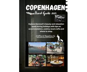 Copenhagen Travel Guide 2025: Explore Denmark's beauty and relaxation spots during holidays with tips on accommodation, cuisine, local crafts and where to shop