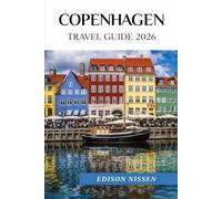 Copenhagen Travel Guide 2026: Explore the Crown Jewel of Denmark - from Tivoli Gardens to King’s Garden, the Little Mermaid, Nyhavn’s colorful waterfront, Amalienborg Palace, and beyond