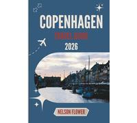 COPENHAGEN TRAVEL GUIDE 2026: Where the Streets Hum Softly and the Windows Tell Stories