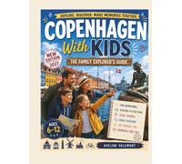 Copenhagen With Kids: The Family Explorer's Guide