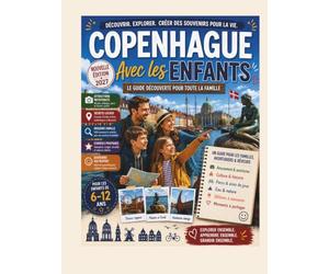 Copenhague avec les enfants: Le guide familial des petits explorateurs