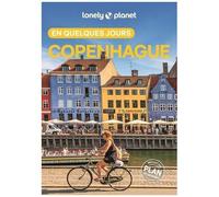 Lonely Planet – Guide Copenhague : En quelques jours 2026-2027 – Courts séjours, adresses tendances