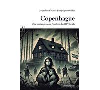 Copenhague Une auberge sous l'ombre du IIIème Reich - Jacqueline Kocher - Complicites Eds - relié - Roman
